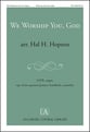 We Worship You, God SATB choral sheet music cover